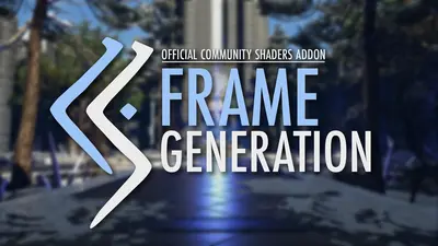 OBSELETE - Frame Generation - Community Shaders
