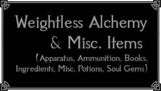 Weightless Alchemy and Misc. Items (Мод на вес)