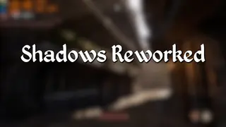 Shadows Reworked — глубокие тени и мягкий туман